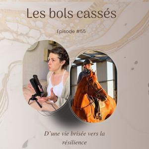 Podcast "Les bols cassés"